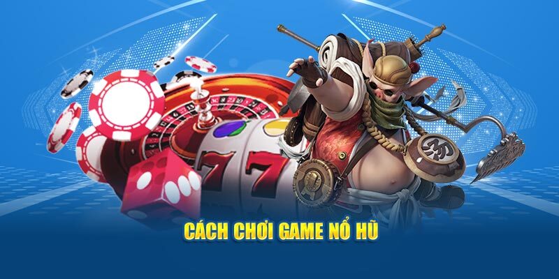 Trước khi chơi nổ hũ BET88 bạn phải hiểu rõ về quy tắc chơi