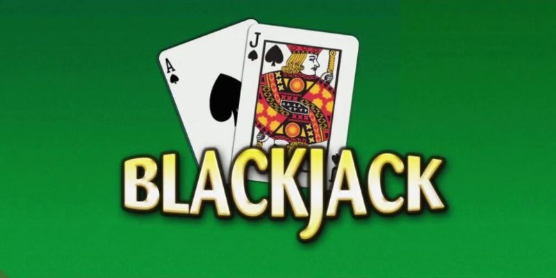 Khái quát nhanh về game bài Blackjack