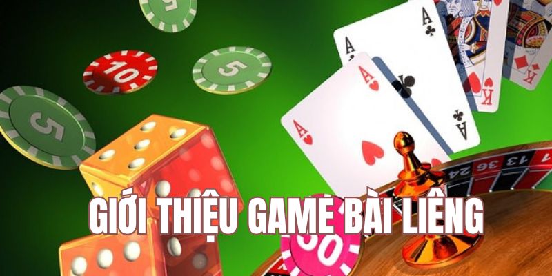 Giới thiệu về game bài Liêng